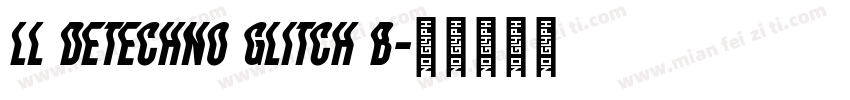 LL DEtechno Glitch B字体转换